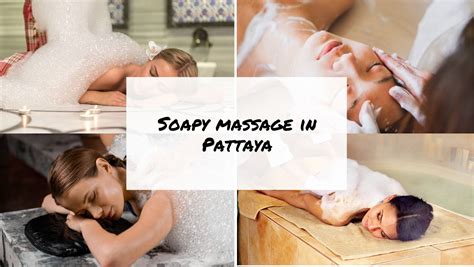 whats a soapy massage|the different types of massage in Thailand. can someone tell